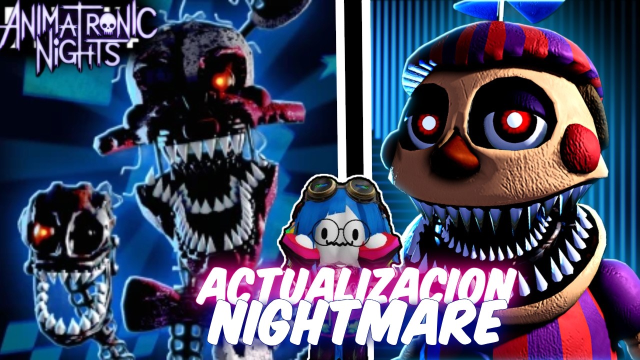 Tus pesadillas están aquí... Nightmare MANGLE y Nightmare BB| Animatronic Nights 