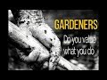 Gardeners  do you value what you do