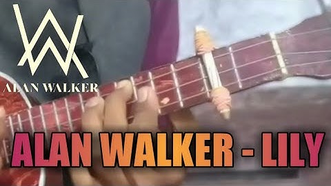 ALAN WALKER - LILY COVER KENTRUNG BY UKULELE IB