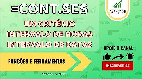 FUNÇÃO CONT.SES com um critério e com intervalos de valores e datas