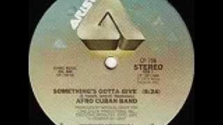 Afro Cuban Band - Something's Gotta Give