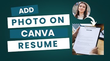 How To Add Photo On Canva Resume - Full Guide