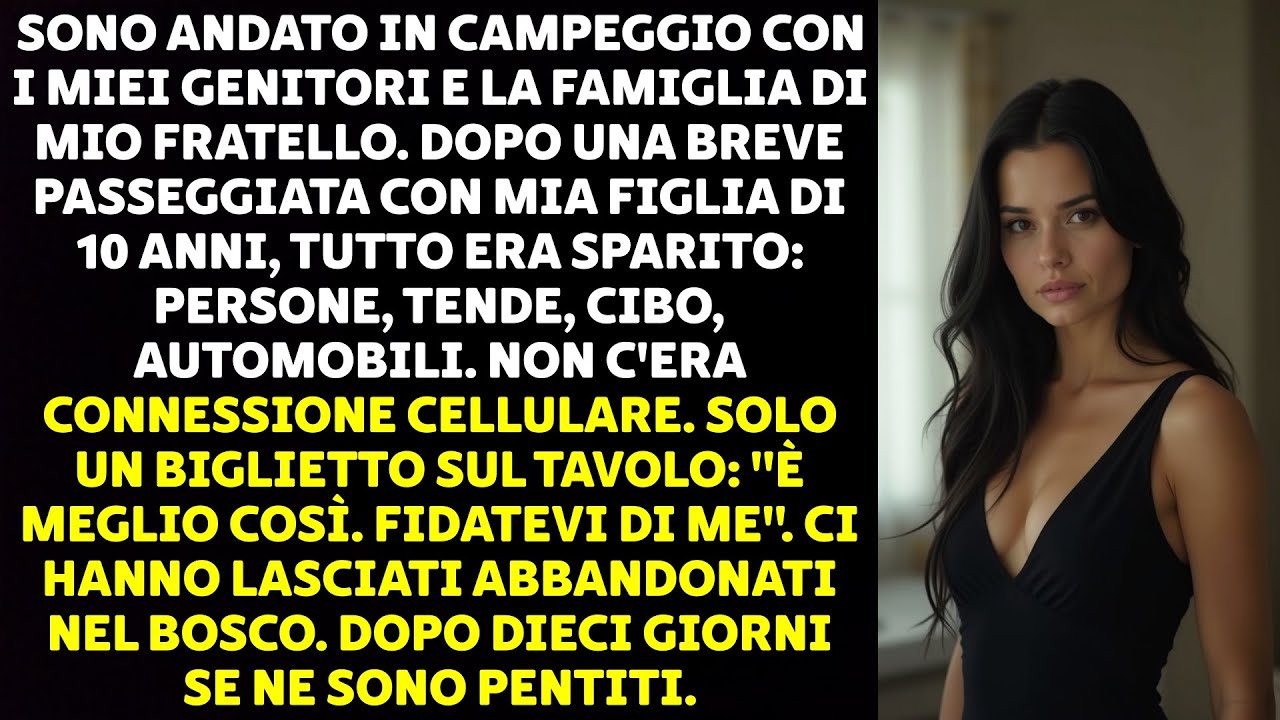 Mi sono svegliata all'alba nel campeggio e ho trovato solo silenzio. Le tende, le auto, il cibo, perfino i miei genitori e mio fratello: spariti. Sul tavolo c'era un biglietto con la sua...