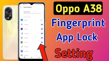 Oppo a38 me fingerprint app lock kaise lagaye / oppo a 38 phone me fingerprint lock kaise lagaye