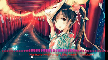 Nightcore- The ocean ( Mike Perry)