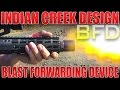 Indian Creek Design BFD - Blast Forwarding Device Review