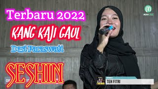 KANG KAJI GAUL DESI PARASWATI - SESHIN - JEMBRONG BEKEN SAWER ONLINE 15 FREBUARI 2022