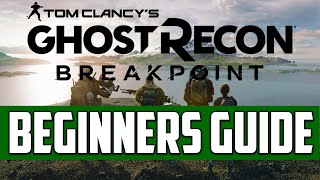 Ghost Recon Breakpoint - THE ULTIMATE Beginners Guide screenshot 1