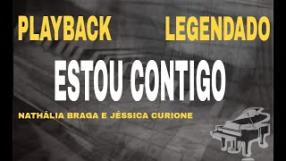 Video thumbnail of "Playback - Estou Contigo Nathália Braga feat. Jéssica Curione #ComLegenda"