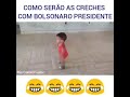 Creches com Bolsonaro Presidente !!! Whatsapp Status Video Download Free