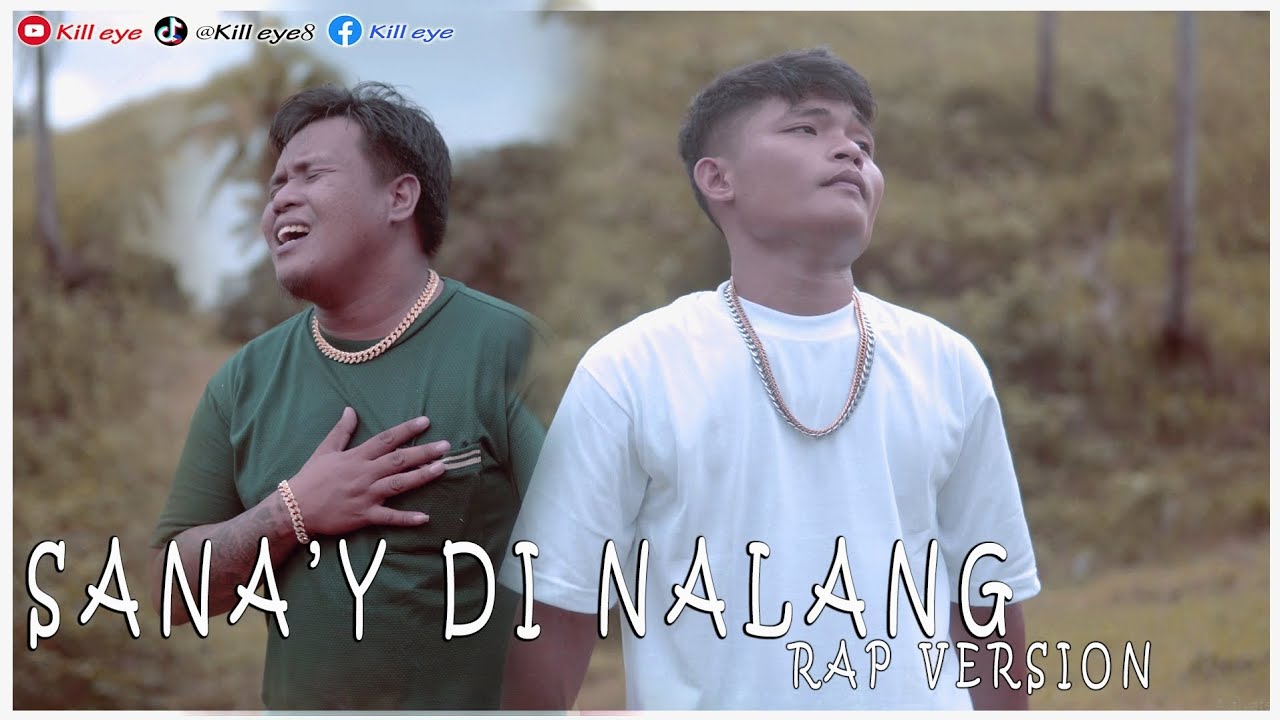 Sana'y Di Nalang Rap Version | Kill-eye x Stephen Cupay (OFFICIAL MUSIC VIDEO)