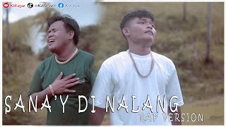 Sana'y Di Nalang Rap Version | Kill-eye x Stephen Cupay