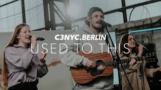 C3NYC BERLIN WORSHIP | USED TO THIS (Original by Elevation Worship & Maverick City)