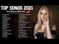 Best Spotify Playlist 2021 ( Latest English Songs 2021 ) 🍉 Billboard Hot 100 This Week 🍉 Top Hits