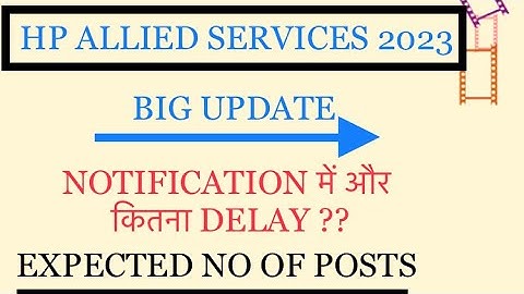 HP ALLIED SERVICES 2023 ||NOTIFICATION नहीं आएगा 🙄 || BIG UPDATE ||