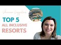 5 All Inclusive Resorts for Families