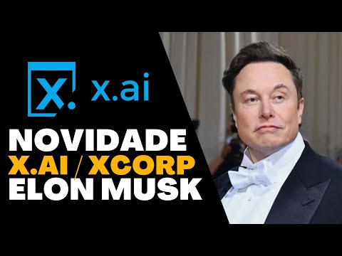 X.AI XCORP ELON MUSK INTELIGÊNCIA ARTIFICIAL