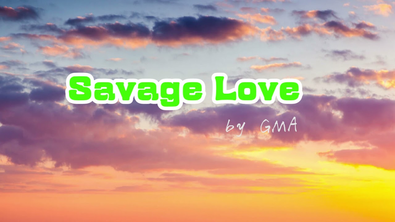 Savage love-GMA best Tik Tok song 2021 - YouTube