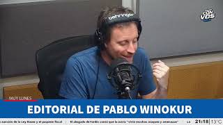 Editorial de Pablo Winokur | Muy Lunes