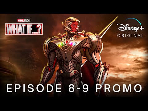 Marvel's WHAT IF…? (2021) EPISODE 8 - 9 PROMO TRAILER | Disney+