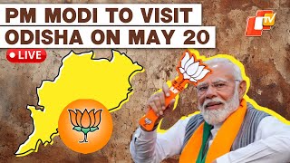 🔴OTV LIVE | Elections 2024: PM Modi To Visit Odisha Again On May 20th