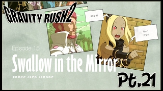 Gravity Rush 2 Walkthrough [Episode 15] Part 21 - Swallow in the Mirror