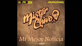 Video thumbnail of "Mister Chivo ::1999 Mi Mejor Noticia:: [Okay(O:N:E)]"