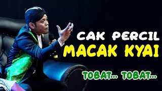 CAK PERCIL MACAK KYAI