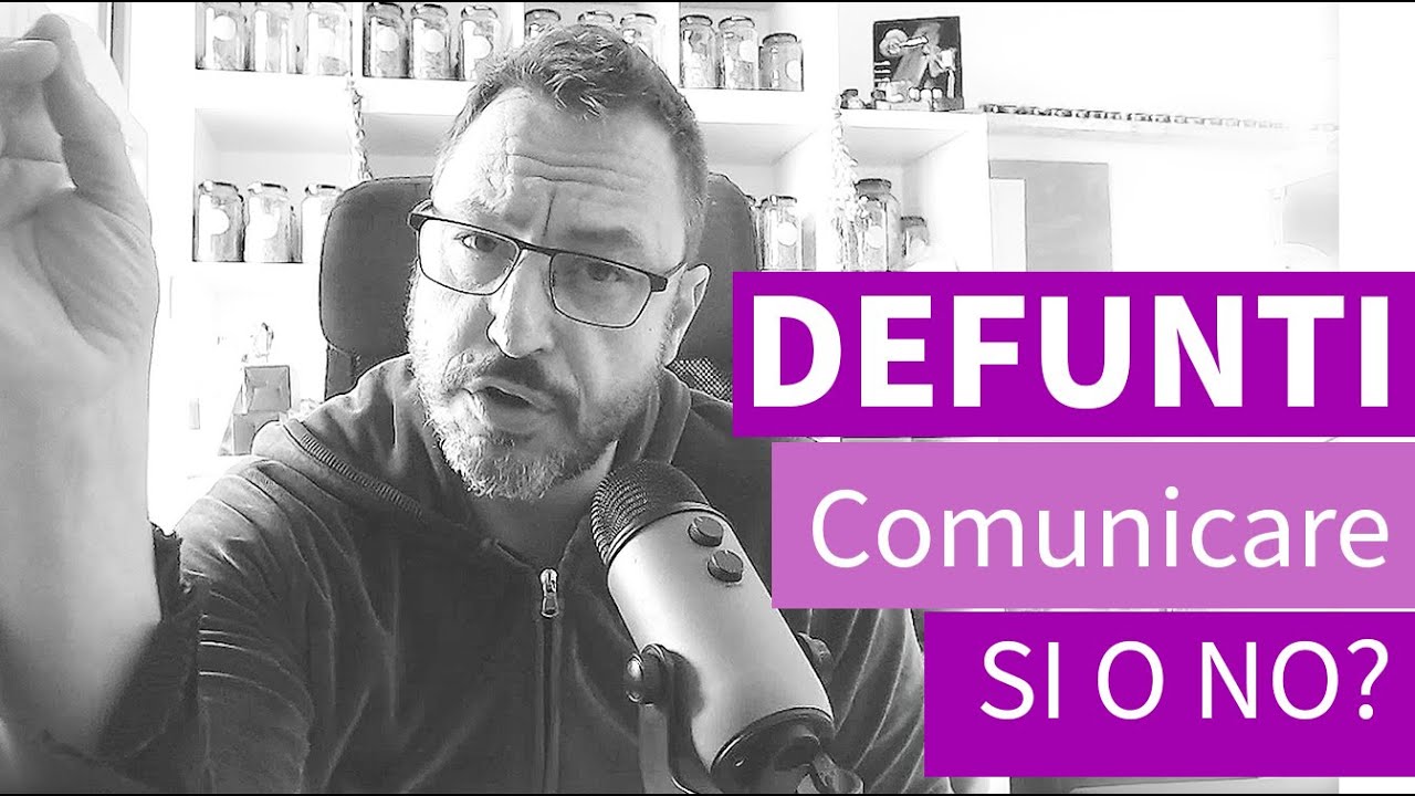 COMUNICARE CON I DEFUNTI. POSSIBILE? GIUSTO FARLO? YouTube COMUNICARE CON I DEFUNTI. POSSIBILE? GIUSTO FARLO? YouTube