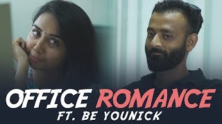 Office Romance Ft. Be YouNick | MostlySane