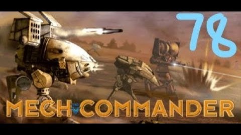 Mechcommander Gold Darkest Hours [Part 78] Escort rebels to new base