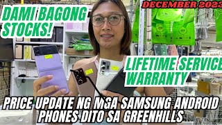 MURANG SHOP NG SAMSUNG ANDROIDS PHONES SA GREENHILLS SAMSUNG GALAXY S21 S22 S23 ULTRA DEC 2023