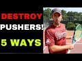 BEAT ANY PUSHER after learning this 5 tennis tips!