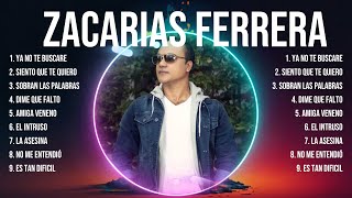 Zacarias Ferrera Album 🔥 Zacarias Ferrera Top Songs 🔥 Zacarias Ferrera Full Album
