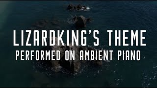 Lizardking's Theme - Ambient piano live