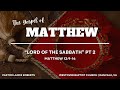 88. Lord of the Sabbath Part 2 (Matthew 12:9-14) - Dr. Lance Roberts