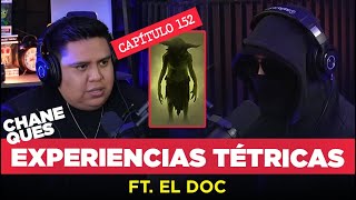 152 | Chaneques: Amanecía con trenzas y pasó lo peor | Experiencias Tétricas con El Doc