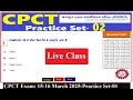 CPCT Live Class-03 Exam Date 15-16 March 2025