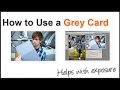 Photography Tip - How to use a Grey Card