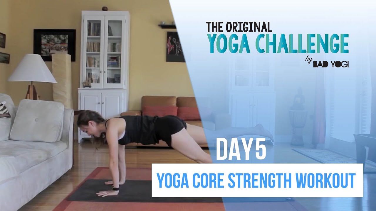 Original Yoga Challenge: Day 5 - Yoga Core Strength Workout (Intermediate)