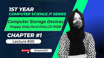 Computer Storage Devices | Lec#30 | Ch#1 | First Year Computer Science by IT Series