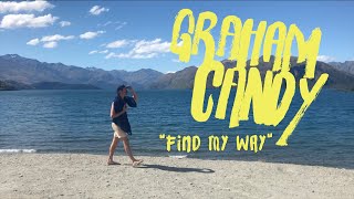 Graham Candy - Find My Way (Official video)