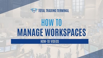 TOTAL How-To Video #7: How To Manage Workspaces