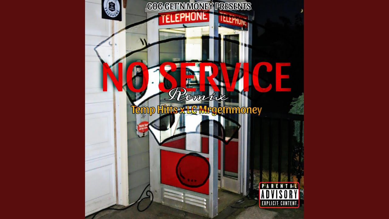 NO SERVICE (feat. LC”Mr.Get’n Money”) (Remix Version)