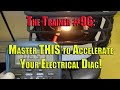The Trainer #96:  Master THIS to Accelerate Your Electrical Diag!