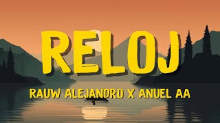 🎶Rauw Alejandro x Anuel AA - Reloj (Letra/Lyrics) | Libra Letra