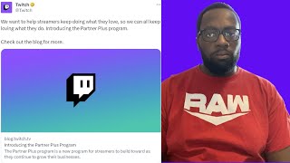 Let's Talk about the Twitch Partner Plus Program