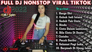 FULL DJ VIRAL TIKTOK 2022 || DJ ISMA 180BPM FULL DJ NONSTOP