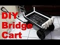 DIY Fishing Bridge Cart Build