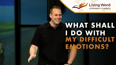 What Shall I Do With My Difficult Emotions? // Pas...
